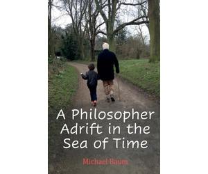 A Philosopher Adrift in the Sea of Time
