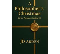 A Philosopher’s Christmas (Poetry in a Stocking)