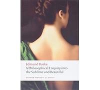 A Philosophical Enquiry into the Origin of our Ideas of the Sublime and the Beautiful (Oxford World's Classics)