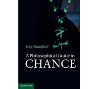 A Philosophical Guide to Chance: Physical Probability