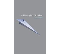 A Philosophy of Boredom