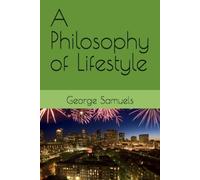 A Philosophy of Lifestyle