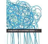 A Philosophy of Software Design, 2nd Edition