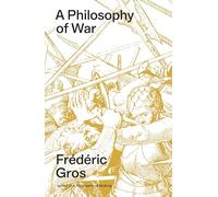 Frédéric Gros A Philosophy of War (Tapa blanda) (Importación USA)