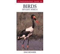 A Photographic Guide to Birds of East Africa