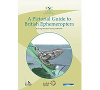 A Pictorial Guide to British Ephemeroptera