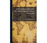 A Pictorial History of the World's Great Nations