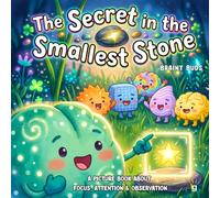 A Picture Book About Focus, Attention & Observation for Kids Ages 3-7: A Neurodiversity-Affirming SEL Story for Children Who Think Deeply, Feel ... SEL Books for Kids - The Brainy Buds Series)