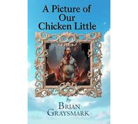 A Picture of Our Chicken Little