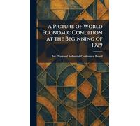 A Picture of World Economic Condition at the Beginning of 1929