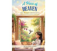 A piece of HEAVEN: Grief: Help children understand loss of a loved one and find comfort in God’s Love.