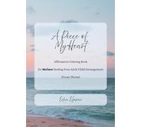 A Piece of My Heart: Affirmation Coloring Book (Ocean Theme): for Mothers Healing from Adult Child Estrangement