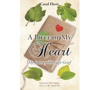 A Piece of My Heart: My Journey Through Grief