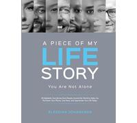 A Piece of My Life Story: A curated collection of short memoirs