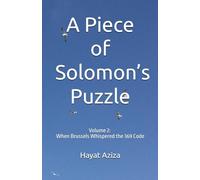 A Piece of Solomon’s Puzzle: Volume 2: When Brussels Whispered the 369 Code