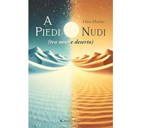 A piedi nudi (tra neve e deserto) (I diamanti)