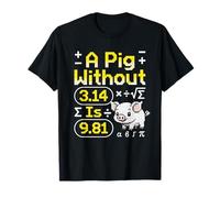 A Pig Without 3.14 Is 9.81 Física matemática Camiseta