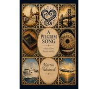 A Pilgrim Song: A Life of Love, Service, and Joy