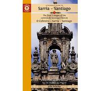 A Pilgrim's Guide to Sarria - Santiago: The last 7 stages of the Camino de Santiago Francés O Cebreiro - Sarria - Santiago