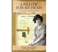 A Pillow for My Head: A Young Girl's Journey of Survival
