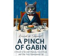 A Pinch of Gabin: A Novel of Second Chances, Good Food, and One Very Opinionated Cat