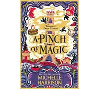 A Pinch Of Magic: Bring the magic home with the bestselling Pinch of Magic Adventures (A Pinch of Magic Adventure)