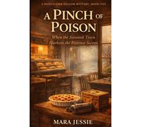 A Pinch of Poison: When the Sweetest Town Harbors the Bitterest Secrets (A Honeycomb Hollow Mystery)