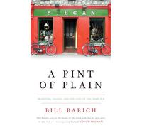 A Pint of Plain: Tradition, Change and the Fate of the Irish Pub