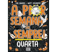 A Pior Semana de Sempre: Quarta