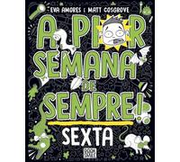 A Pior Semana de Sempre: Sexta