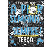 A Pior Semana de Sempre: Terça