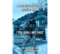 A Pipe Hitters Guide to Access Denial: You Shall Not Pass: 3 (Pipe Hitters Guides)