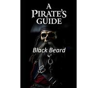 A Pirates Guide: Black Beard
