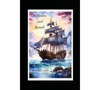 A Pirates Last Breath