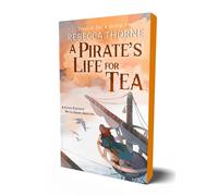 A Pirate's Life for Tea: 2 (Tomes & Tea, 2)