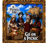 A Pirate's Tale Captain Kip and his motley crew Go on a Picnic