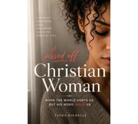 A Pissed Off Christian Woman: When the World Hurts Us but His Word Heals Us