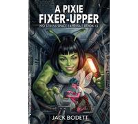 A Pixie Fixer-Upper: A Cozy, Low-Stakes, Slice-of-Life Sci-fi Adventure (No Stress Space Express)