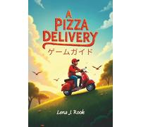 A PIZZA DELIVERY ゲームガイド