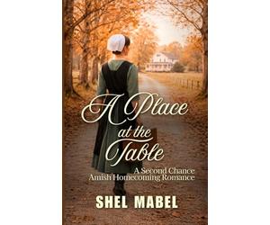 A Place at the Table: A Second Chance Amish Homecoming Romance (Brides of Sycamore Bend)