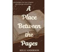 A Place Between the Pages: 1 (A Place in the World)