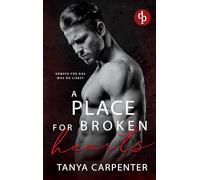 A Place for Broken Hearts Eine spicy Forbidden Lovers Gay Romance: Kämpfe für das, was du liebst