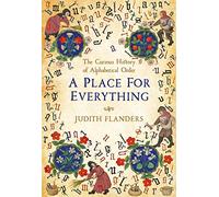 A Place For Everything: The Curious History of Alphabetical Order