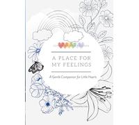 A Place for My Feelings: A Gentle Companion for Little Hearts