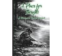 A Place for Thoughts: A Warrior’s Realms Journal: Samurai-Inspired Notebook for Creativity, Focus and Daily Reflection, 6 x 9 Notebook, 120 Lined Pages, A Great Gift for Teens & Adults, Fantasy Fans