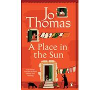 A Place in the Sun – Nueva y conmovedora novela de la autora de Escape to the French Farmhouse