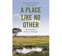 A Place like No Other: Discovering the Secrets of Serengeti