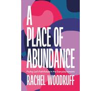 A Place of Abundance: Finding God's Faithfulness in the Everyday Moments