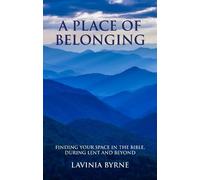 A Place of Belonging: Finding Your Space in the Bible during Lent and Beyond