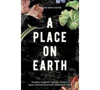 A Place on Earth: Selected Eco Fiction Short Stories
